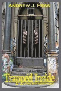 Trapped Inside: Living with Agoraphobia