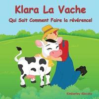 bokomslag Klara La Vache Qui Sait Comment Faire La Reverence!