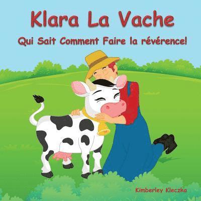 Klara La Vache Qui Sait Comment Faire La Reverence! 1