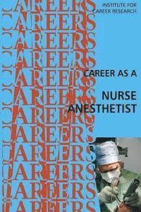 bokomslag Career as a Nurse Anesthetist