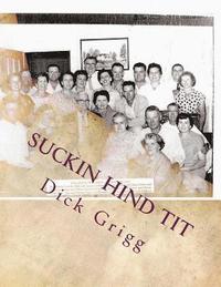 bokomslag Suckin Hind Tit: A Book About Politics and Religion