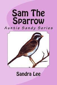 bokomslag Sam The Sparrow: Auntie Sandy Series