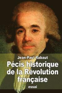 bokomslag Pécis historique de la Révolution française: Assemblée Constituante suivi de Réflexions politiques sur les circonstances