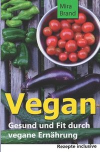 bokomslag Vegan: Gesund und Fit durch vegane Ernaehrung