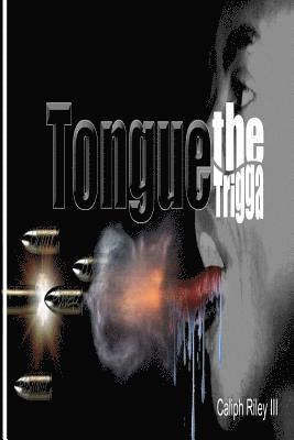Tongue the Trigga 1