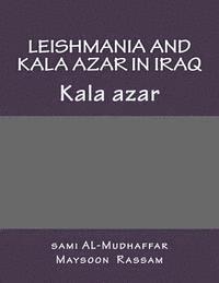 bokomslag Leishmania and Kala azar in Iraq: Kala azar