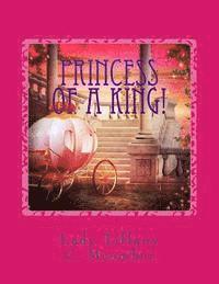 bokomslag Princess of a King!: Izzy's Heart Series!