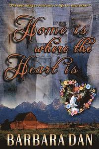 Barbara Dan - Home Is Where the Heart Is, Häftad