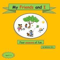 My Friends and I: Four seasons of fun 1