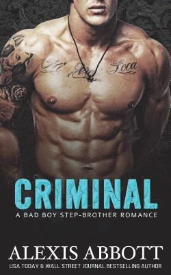 Criminal: A Bad Boy Step-brother Romance 1