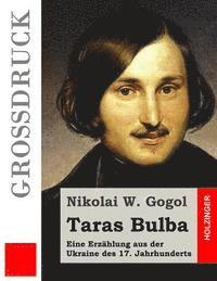 bokomslag Taras Bulba (Großdruck): Eine Erzählung aus der Ukraine des 17. Jahrhunderts