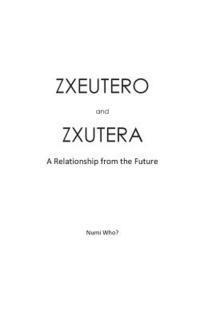 bokomslag ZXEUTERO and ZXUTERA: A Relationship of the Future