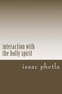 bokomslag interaction with the holly spirit: your life with the holly spirit