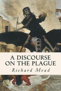 bokomslag A Discourse on the Plague