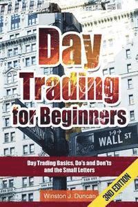 bokomslag Day Trading: Day Trading for Beginners - Options Trading and Stock Trading Explained: Day Trading Basics and Day Trading Strategies