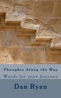 Dan Ryan - Thoughts Along the Way: Words for your Journey, Häftad