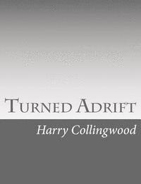 Turned Adrift