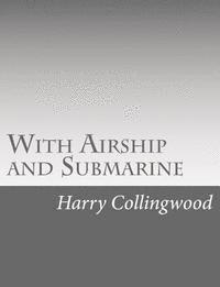 bokomslag With Airship and Submarine