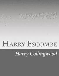 bokomslag Harry Escombe