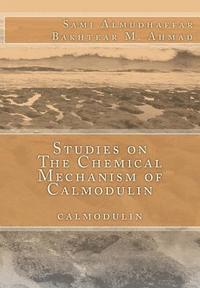 bokomslag Studies on The Chemical Mechanism of Calmodulin: calmodulin