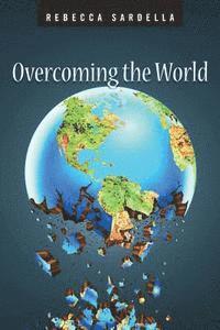 bokomslag Overcoming The World