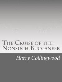 bokomslag The Cruise of the Nonsuch Buccaneer