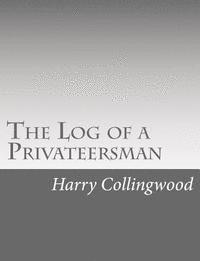 bokomslag The Log of a Privateersman