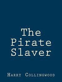 The Pirate Slaver 1