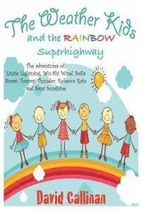 bokomslag The Weather Kids And The Rainbow Superhighway