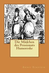 bokomslag Die Mädchen des Pensionats Humoreske