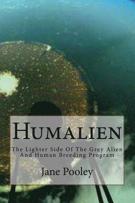 bokomslag Humalien: The Lighter Side Of The Grey Alien And Human Breeding Program