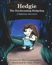 bokomslag Hedgie the Daydreaming Hedgehog: A Nighttime Adventure