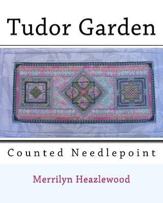 Tudor Garden: Counted Needlepoint 1