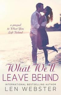 What We'll Leave Behind 1