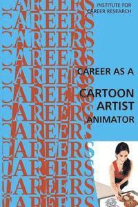 Institute for Career Research - Career as a Cartoon Artist: Animator, Häftad