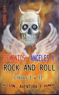 bokomslag DEMONIOS, ÁNGELES Y ROCK AND ROLL. LIBROS I y II.