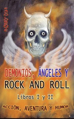 bokomslag DEMONIOS, ANGELES Y ROCK AND ROLL. LIBROS I y II.