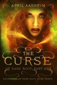 The Curse of Dark Root: Part One 1