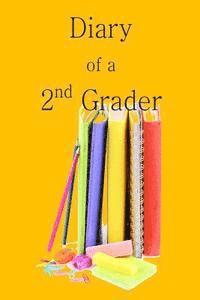 bokomslag Diary of a 2nd Grader: A Writing and Drawing Diary for Your 2nd Grader