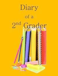 bokomslag Diary of a 2nd Grader: A Writing and Drawing Diary for Your 2nd Grader