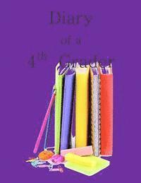 bokomslag Diary of a 4th Grader: A Write and Draw Diary of Your 4th Grade Year