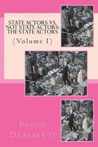 bokomslag State Actors Vs. Not State Actors: The State Actors: (Volume 1)