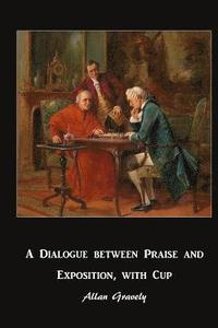 bokomslag A Dialogue between Praise and Exposition, with Cup: Diverse Worlds of Spiritual Formation