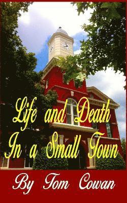 Life and Death in a Small Town 1