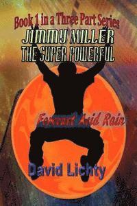 bokomslag Jimmy Miller the Super Powerful: Forecast Acid Rain
