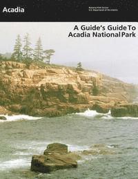 bokomslag A Guide's Guide to Acadia National Park