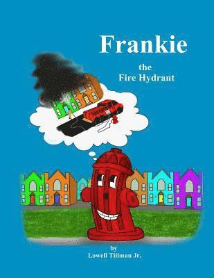 Frankie the Fire Hydrant 1