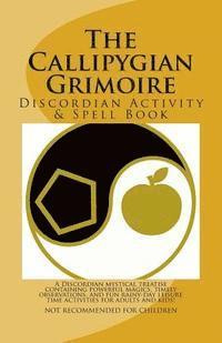 bokomslag The Callipygian Grimoire: A Discordian Activity and Spell Book