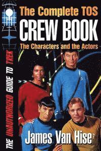 bokomslag The Complete TOS Crew Book: Characters, Stars, Interviews