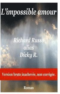 L'impossible amour: Roman
